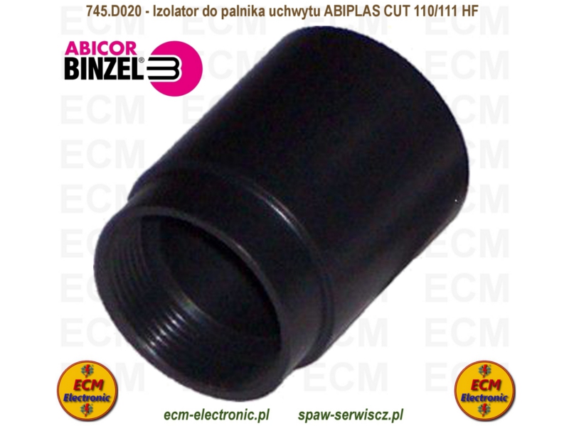 Izolator HF palnika uchwytu, 745.D020 do ABIPLAS CUT-110/111 HF